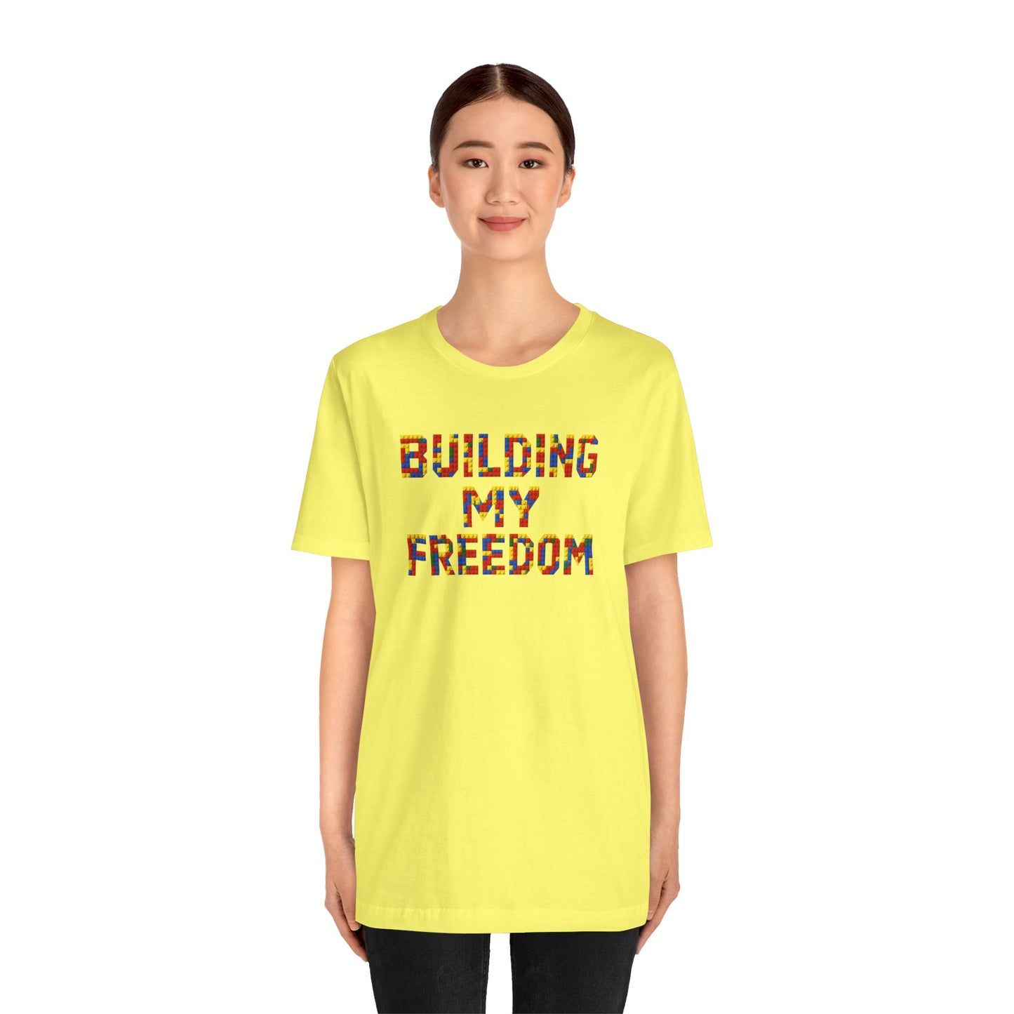 Building my freedom T-shirt