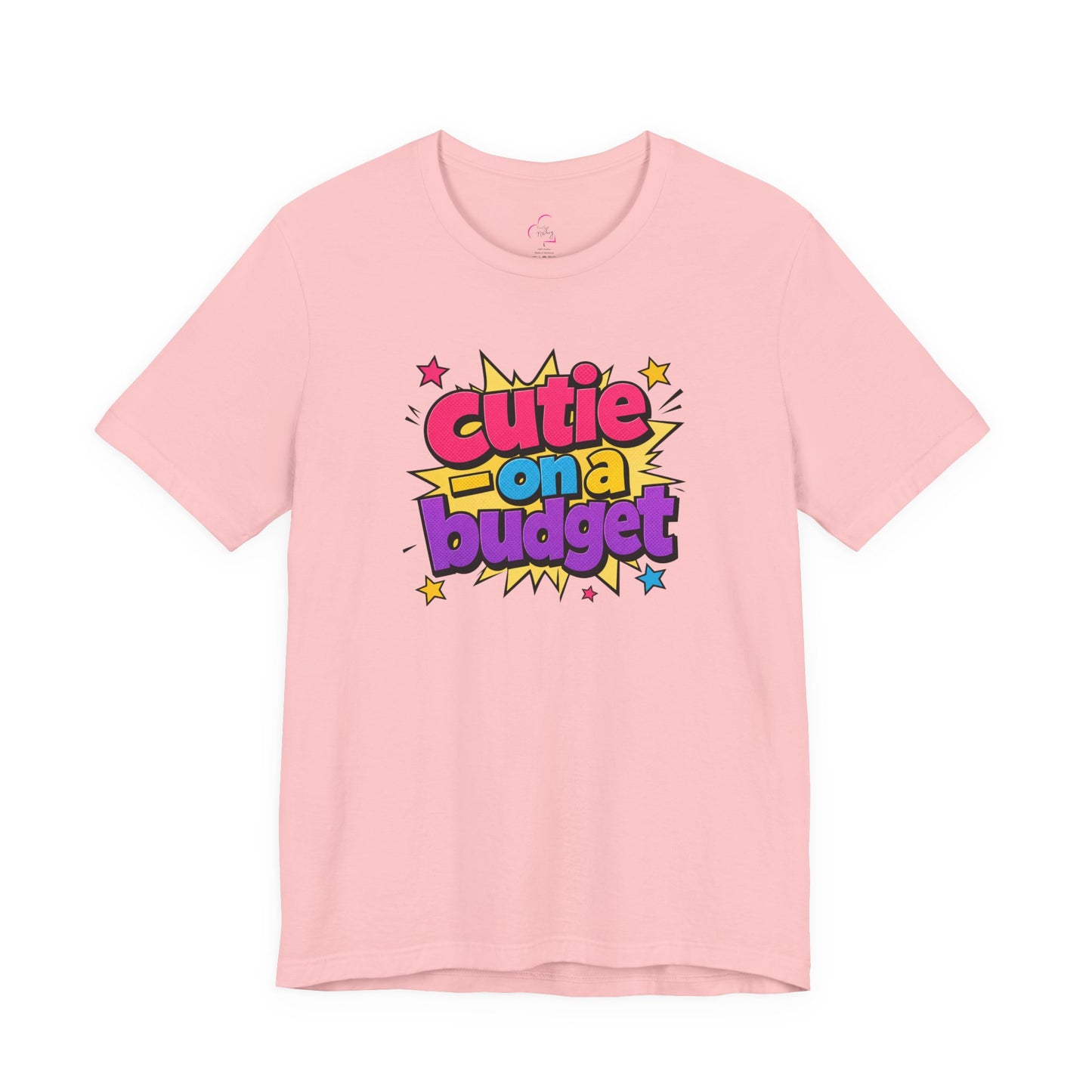 Cutie on a budget T-shirt
