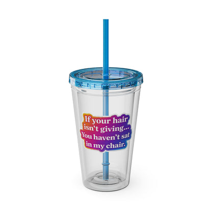 If your hair isn't giving you haven't sat in my chair Clear Insulated Cup