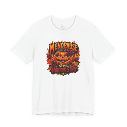 Menopause the real horror show T-shirt