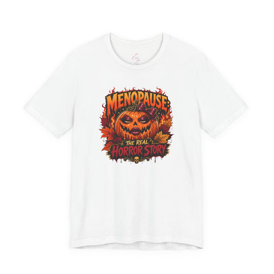 Menopause the real horror show T-shirt