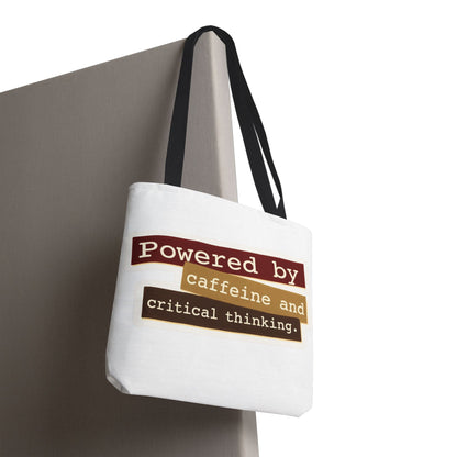 Powered by caffeine and critical thinking Tote Bag