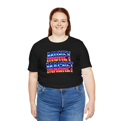 Money magnet T-shirt