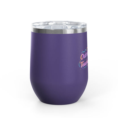 Out of office teacher edition Tumbler