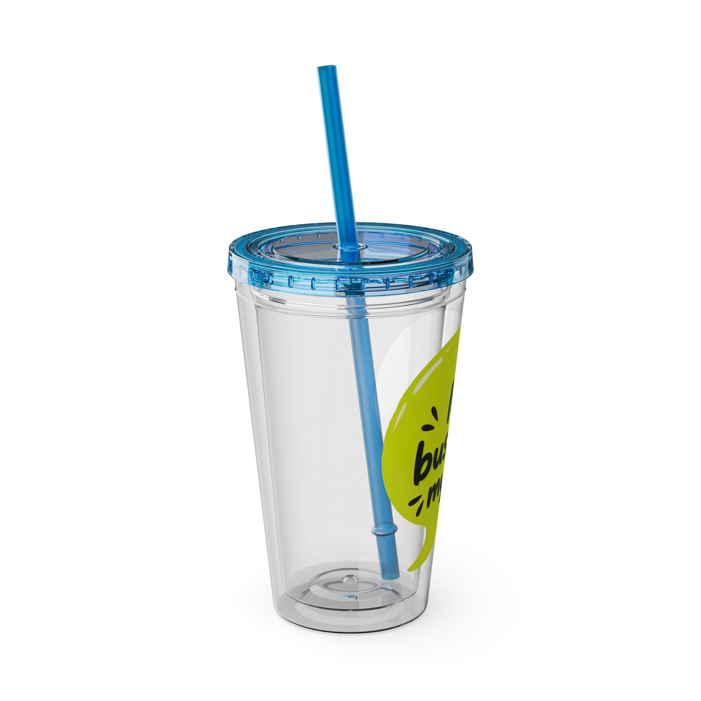 My business, my rules. Insulated Cup