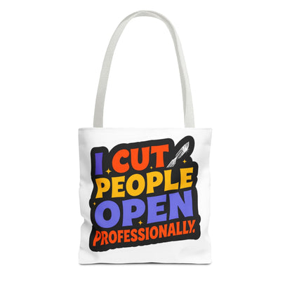 I cut people open professionally Tote Bag
