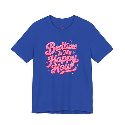 Bedtime is my happy hour T-shirt