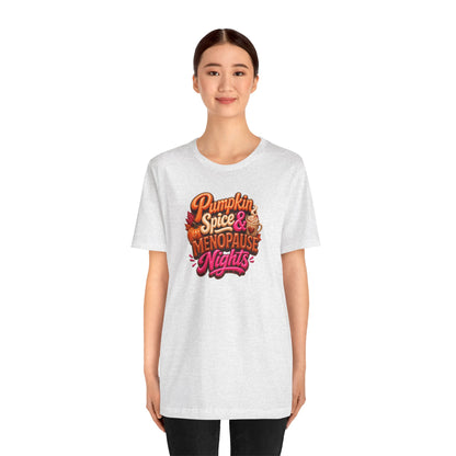 Pumpkin spice & menopause nights T-shirt