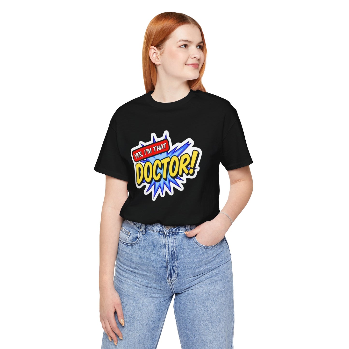 Yes, I'm that DOCTOR T-shirt