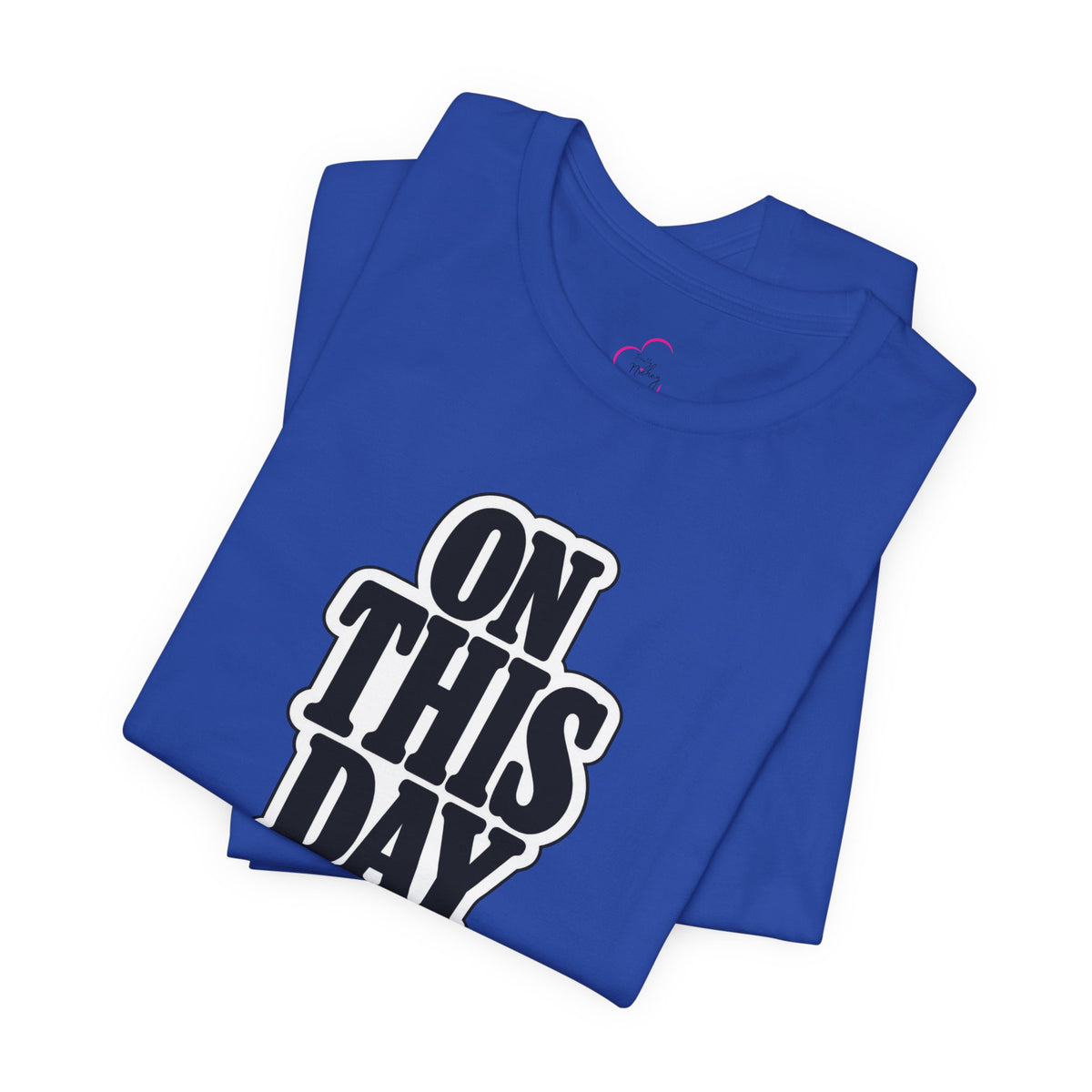 On this day T-shirt