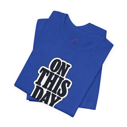 On this day T-shirt