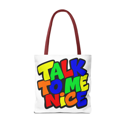 Talk to me nice Tote Bag
