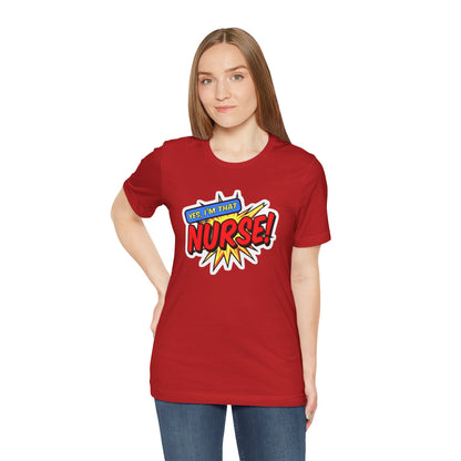 Yes, I'm that NURSE T-shirt