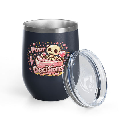 Pour decisions Wine Tumbler