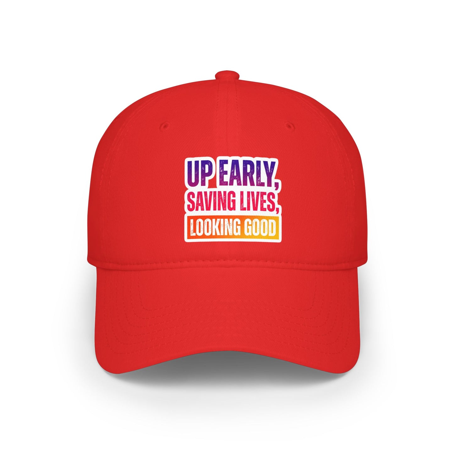 Up early, saving lives, looking good Baseball Cap