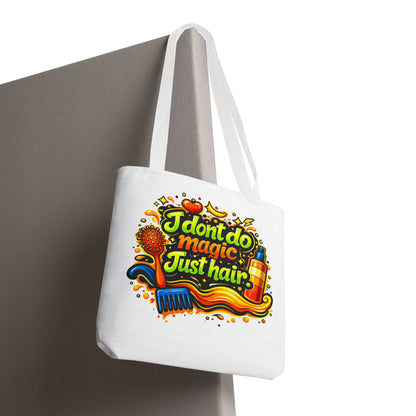 I don't do magic. Just hair Tote Bag