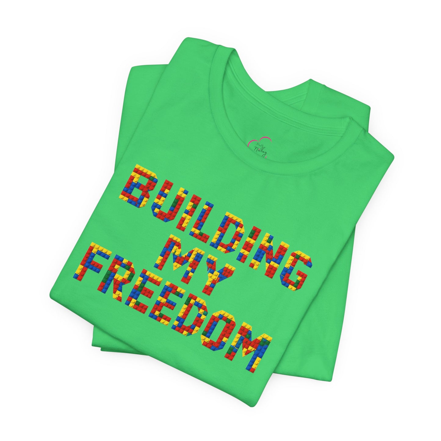 Building my freedom T-shirt