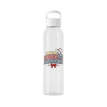 Suns up, scrubs on, attitude ready Water Bottle