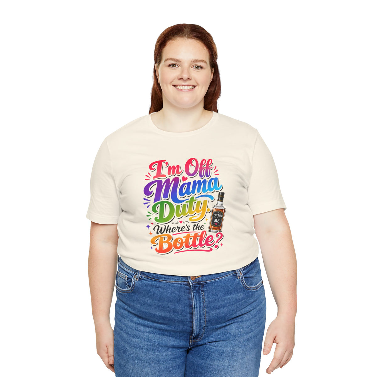 I'm off mama duty where's the bottle ? T-shirt