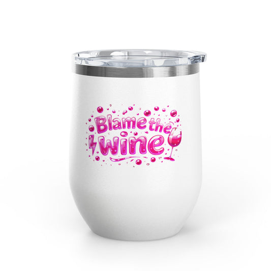 Blame the wine Wine Tumbler