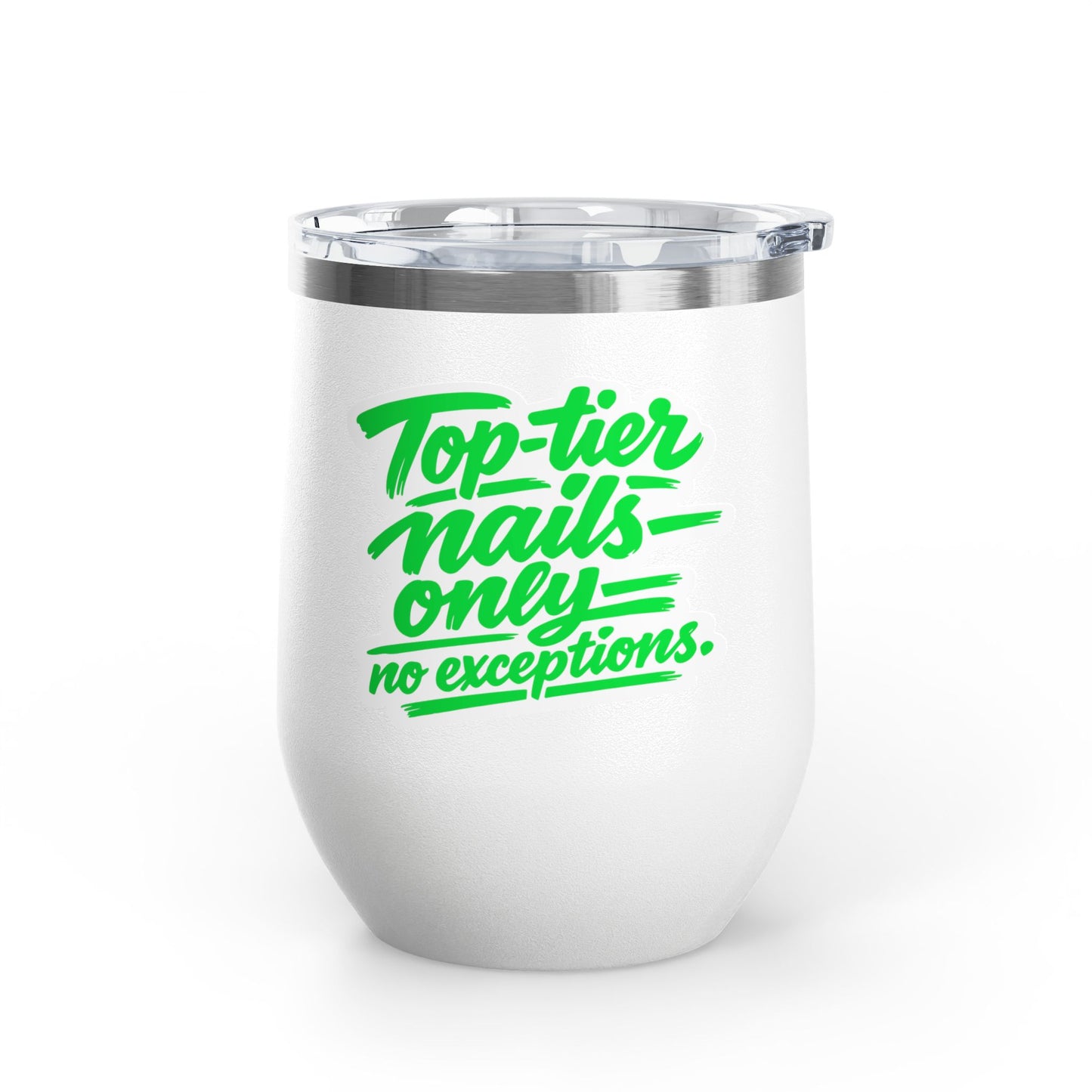 Top-tier nails only no exceptions Tumbler