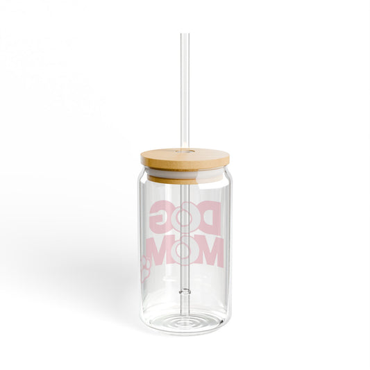 Dog mom pink Sipper Glass