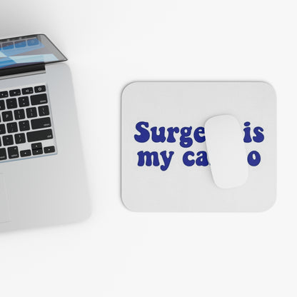 Surgery is my cardio Mouse Pad