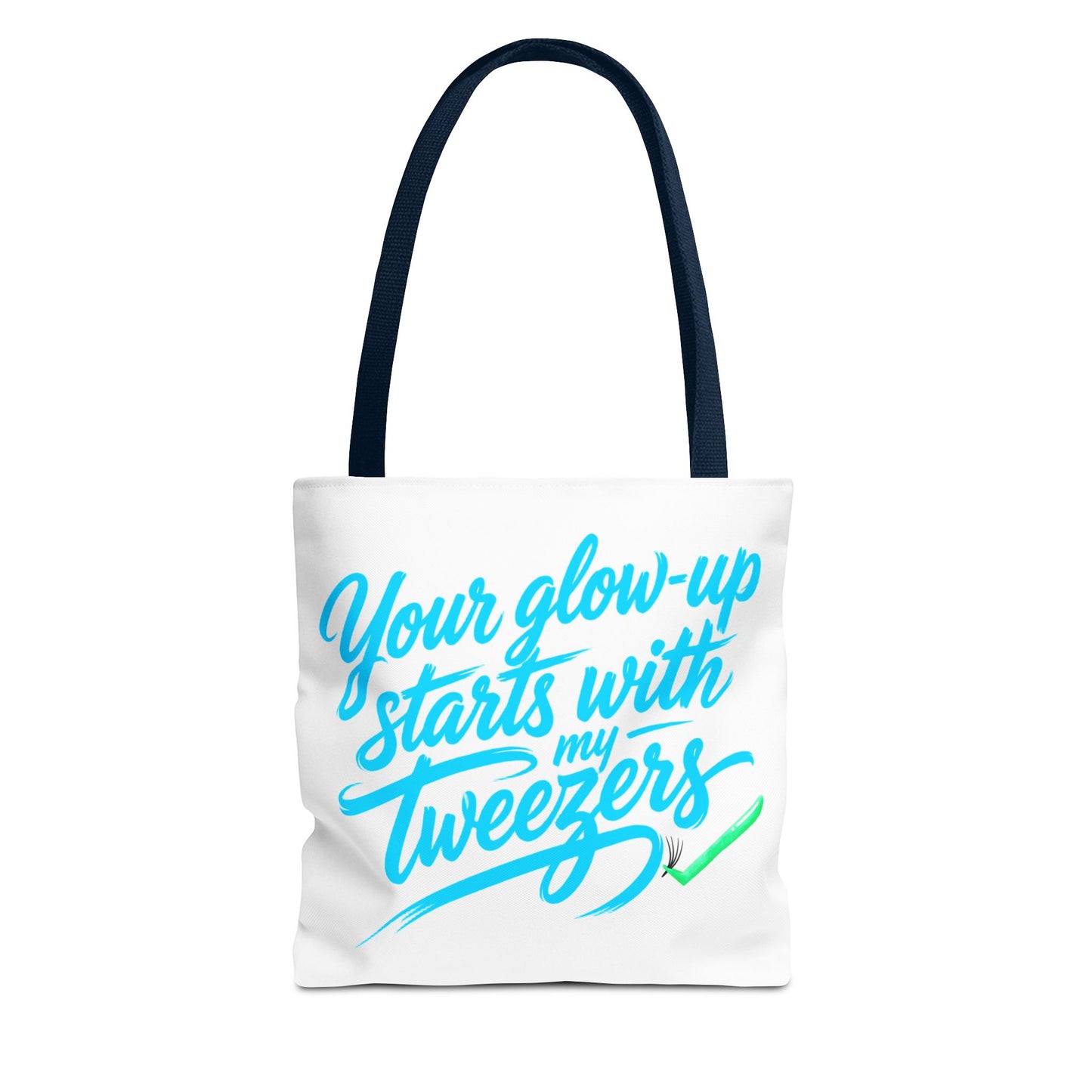 Your glow up starts with my tweezers Tote Bag