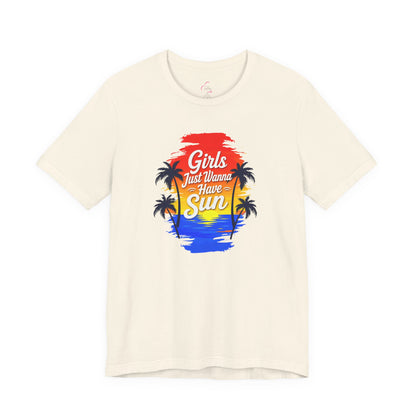 Girls just wanna have sun T-shirt