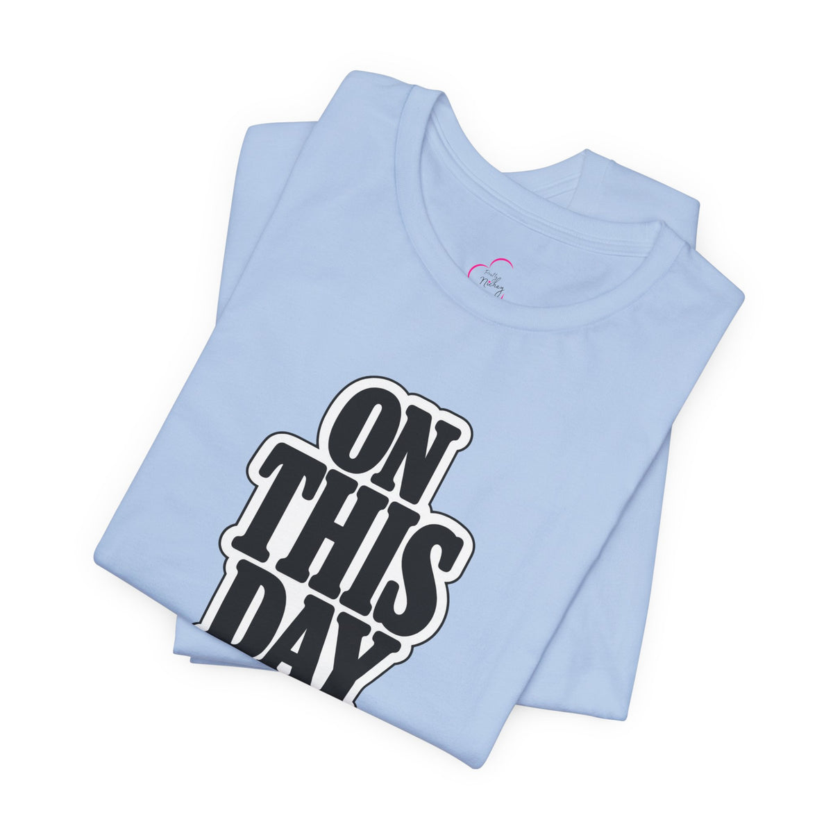 On this day T-shirt