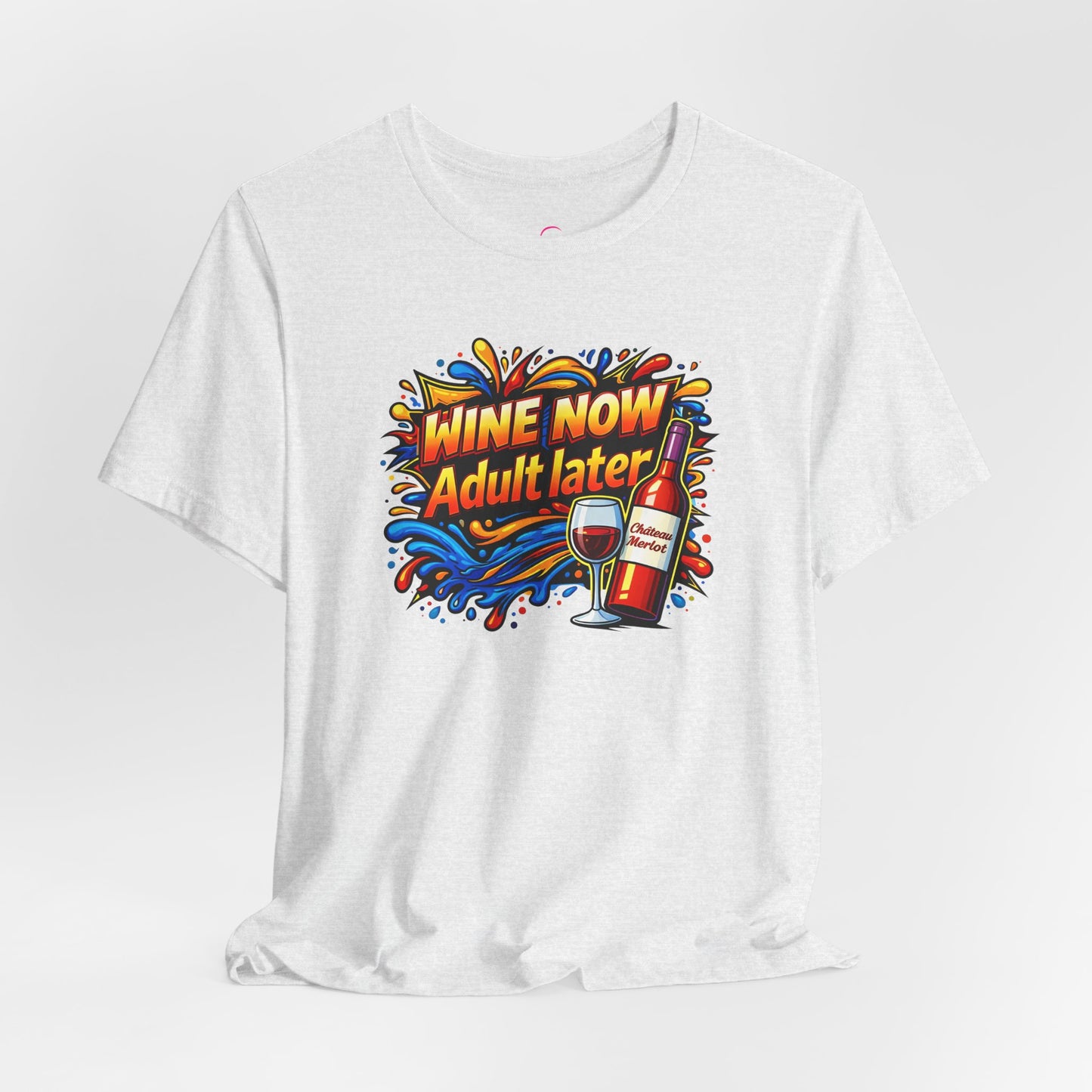 WINE NOW Adult later T-shirt