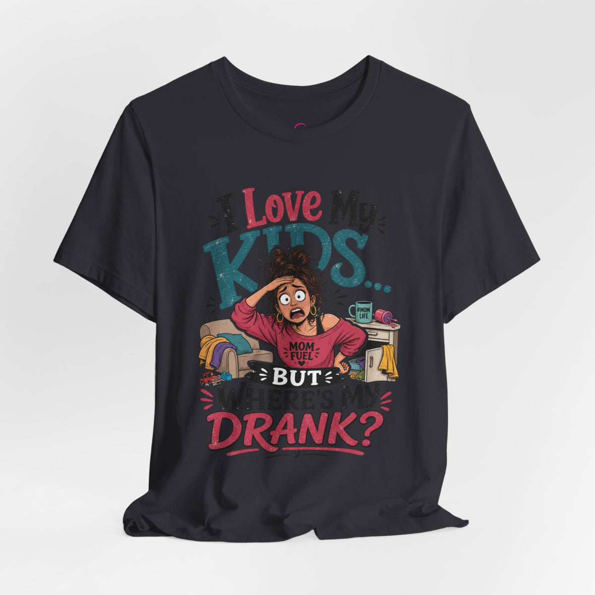 I love my kids but where's my drank? T-shirt