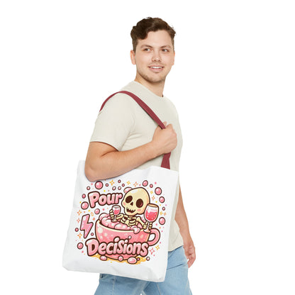 Pour decisions Tote Bag