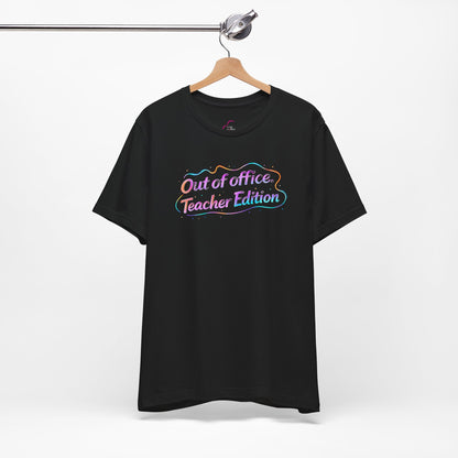 Out of office teacher edition T-shirt