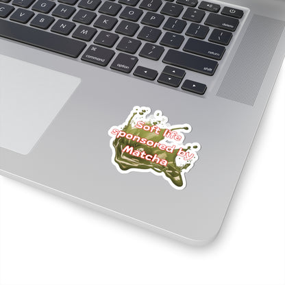 Soft life sponsored by Matcha Sticker