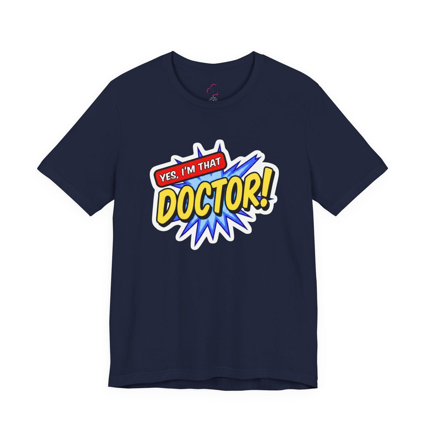 Yes, I'm that DOCTOR T-shirt