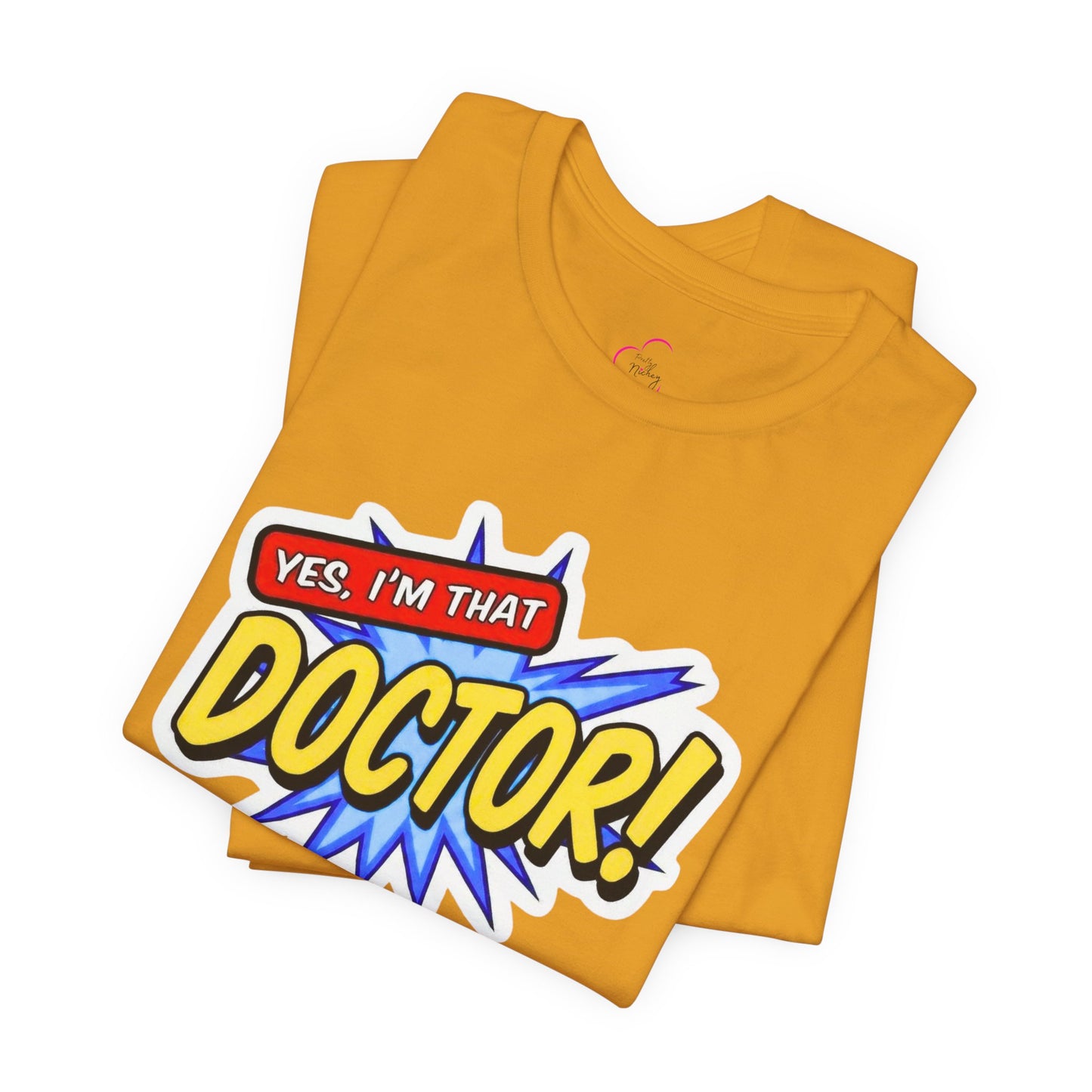 Yes, I'm that DOCTOR T-shirt