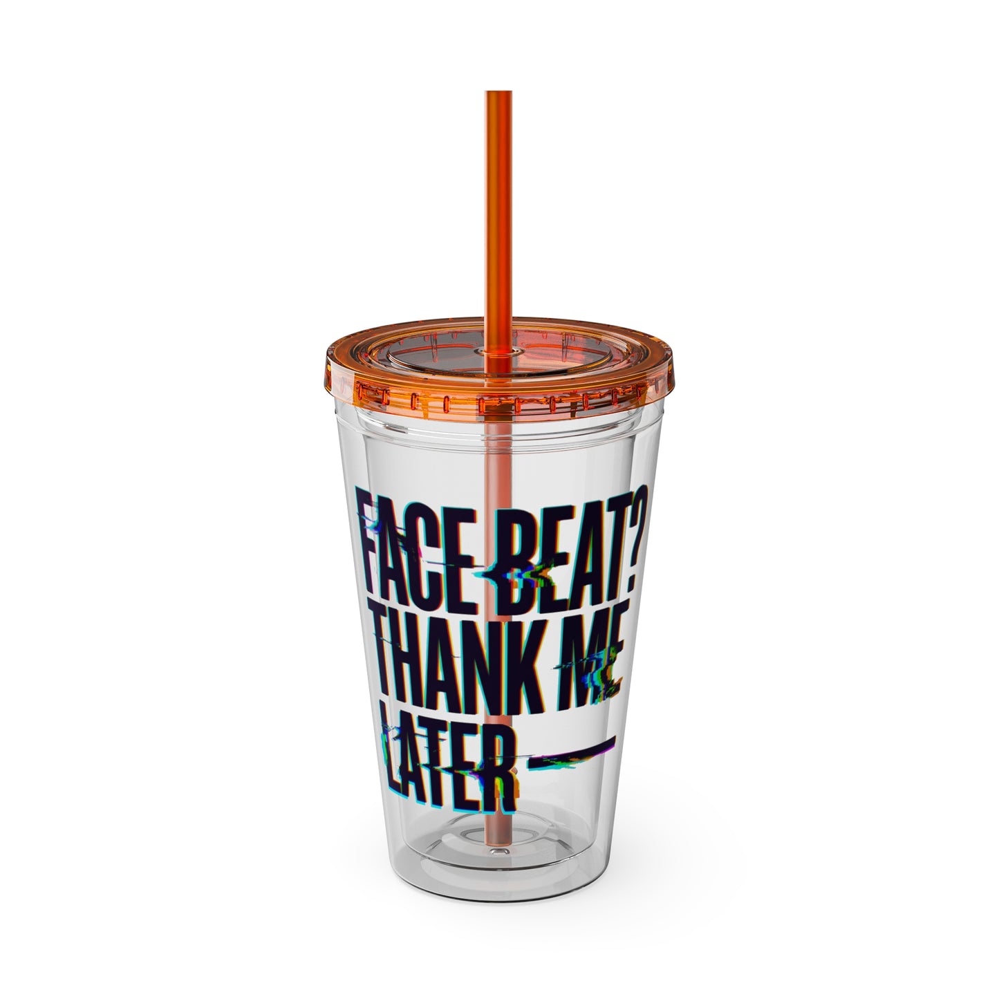 Face beat? Thank me later Insulated Cup