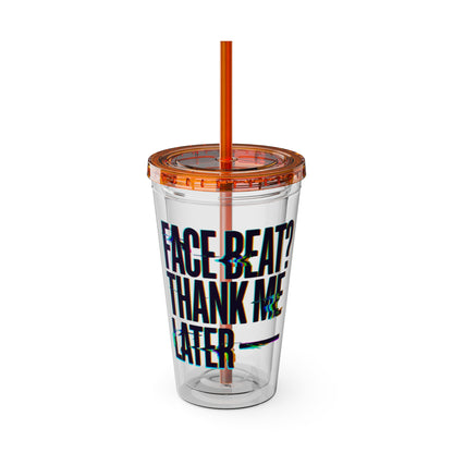 Face beat? Thank me later Insulated Cup