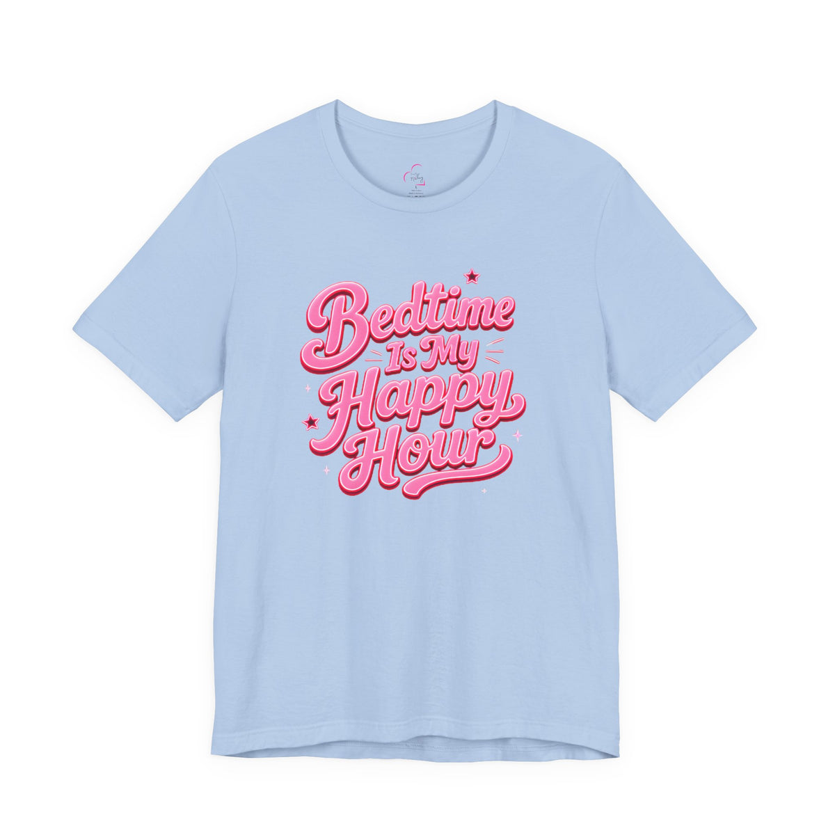 Bedtime is my happy hour T-shirt
