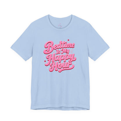 Bedtime is my happy hour T-shirt