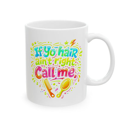 If yo hair ain't right call me Mug