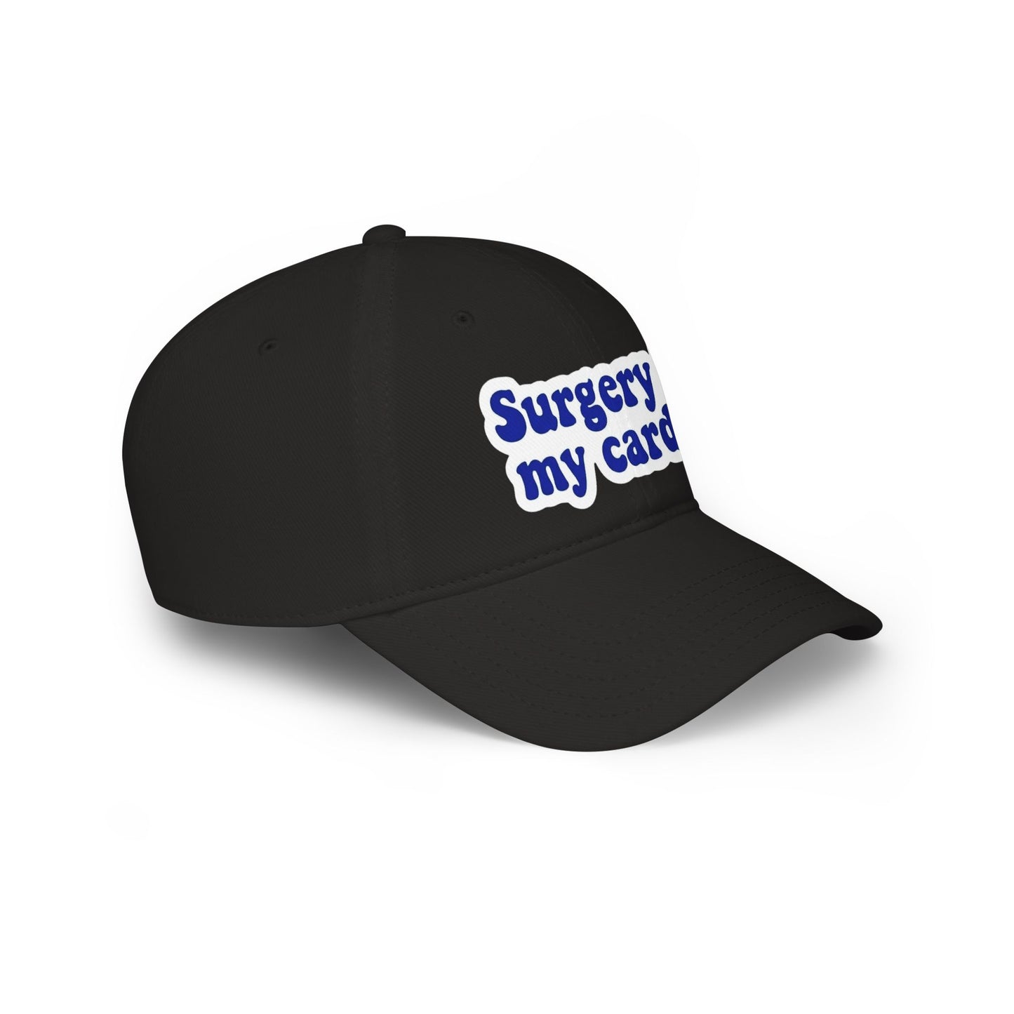 Surgery is my cardio Baseball Cap