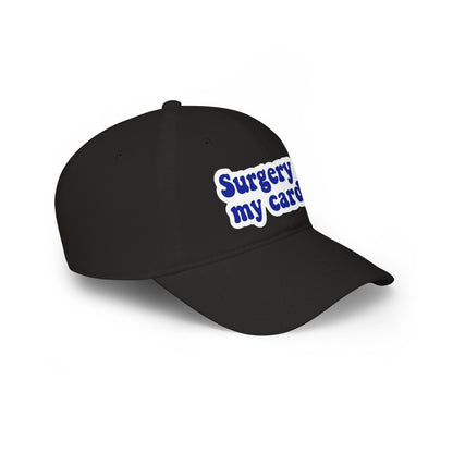 Surgery is my cardio Baseball Cap
