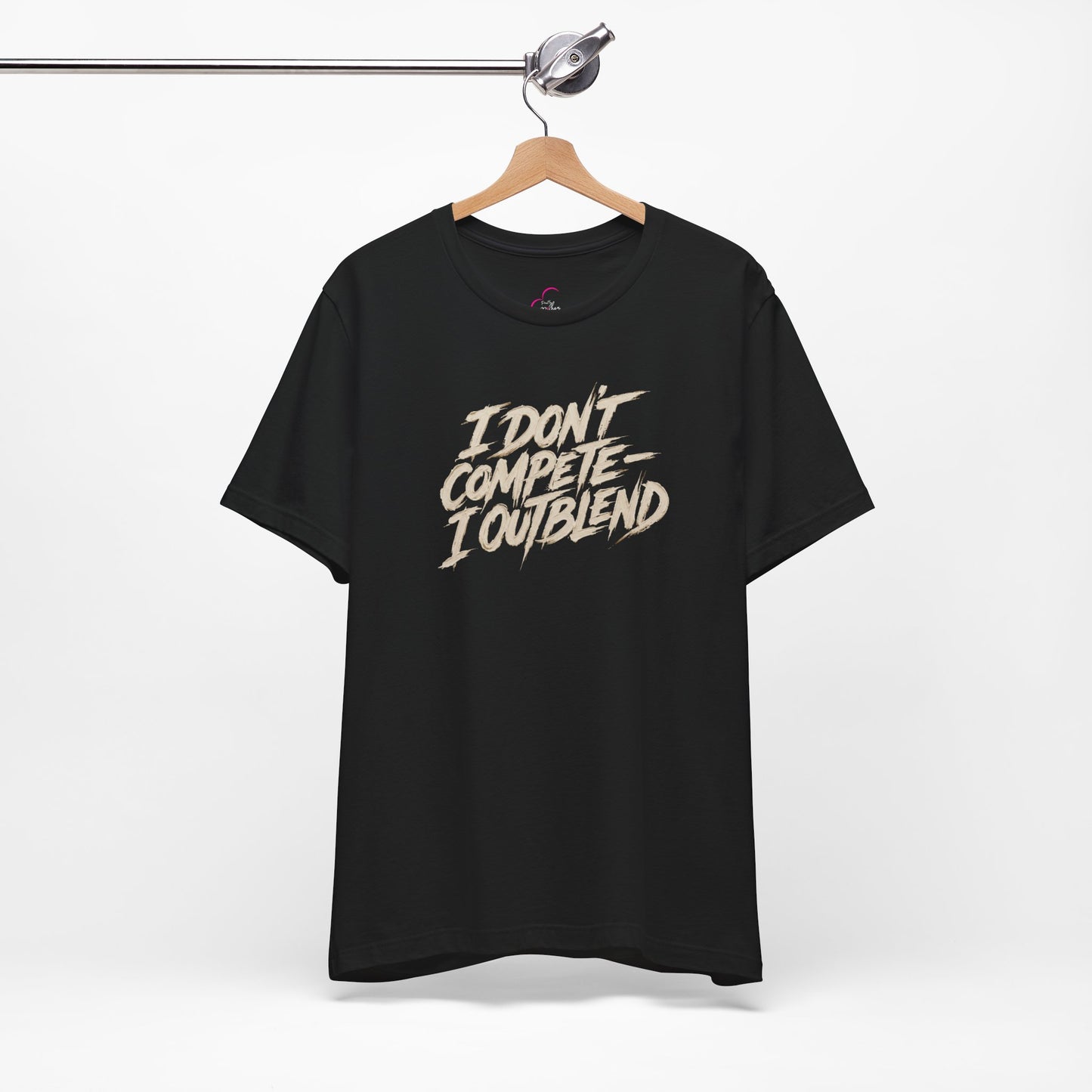 I don't compete I out blend T-shirt