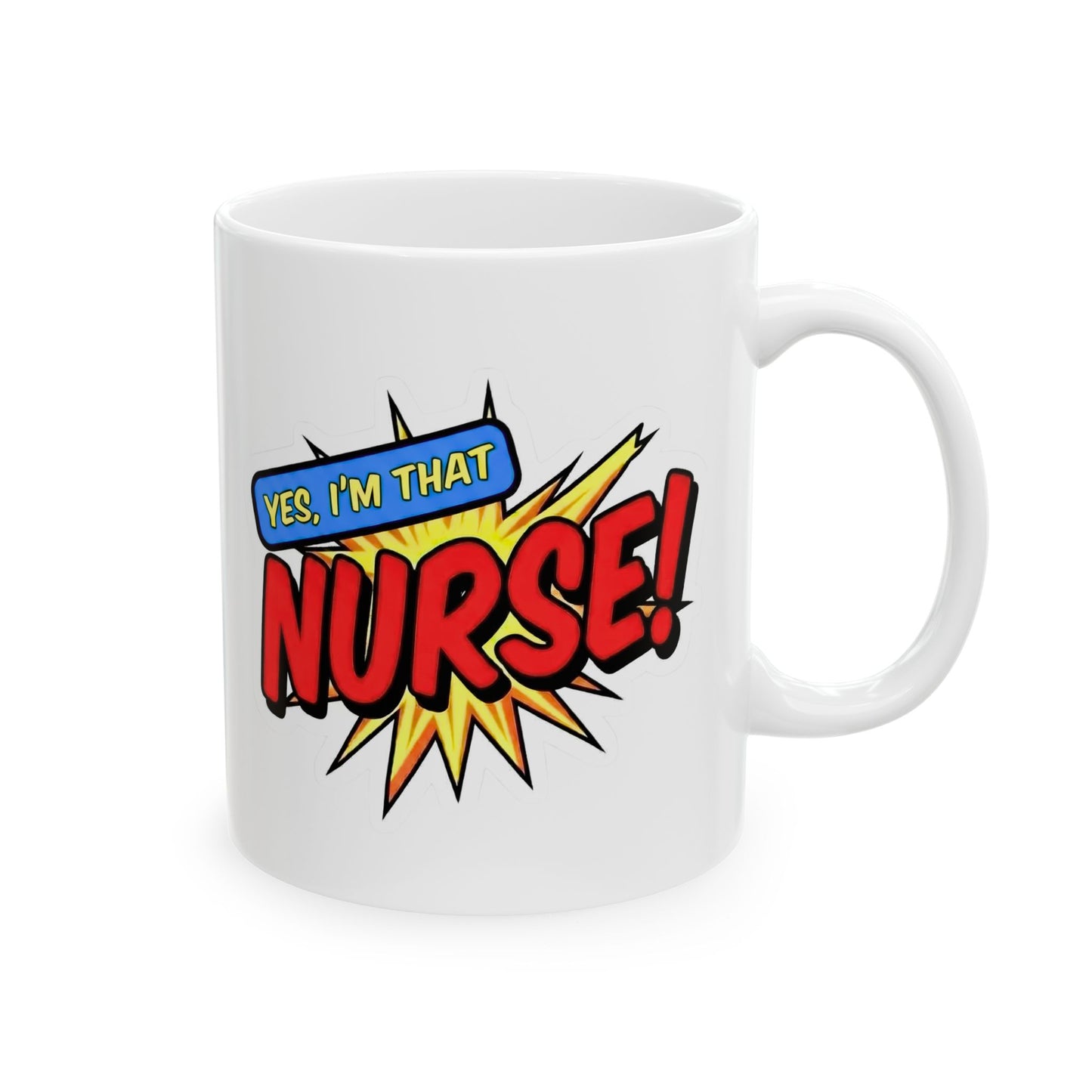 Yes, I'm that NURSE Mug