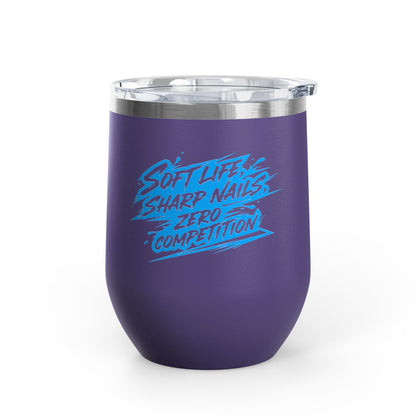 Soft life sharp nails zero competition Tumbler