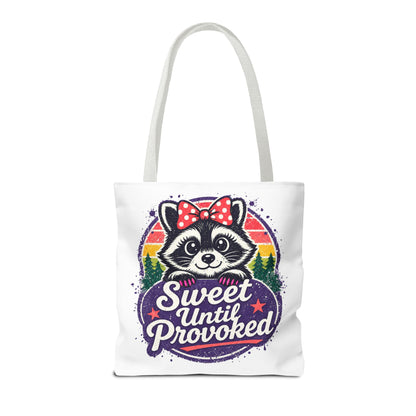 Sweet until provoked Tote Bag