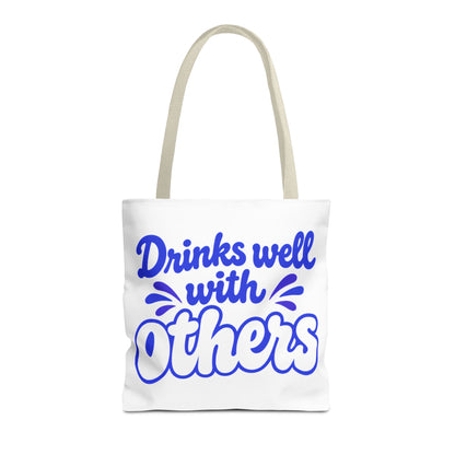 Drinks well with others Tote Bag