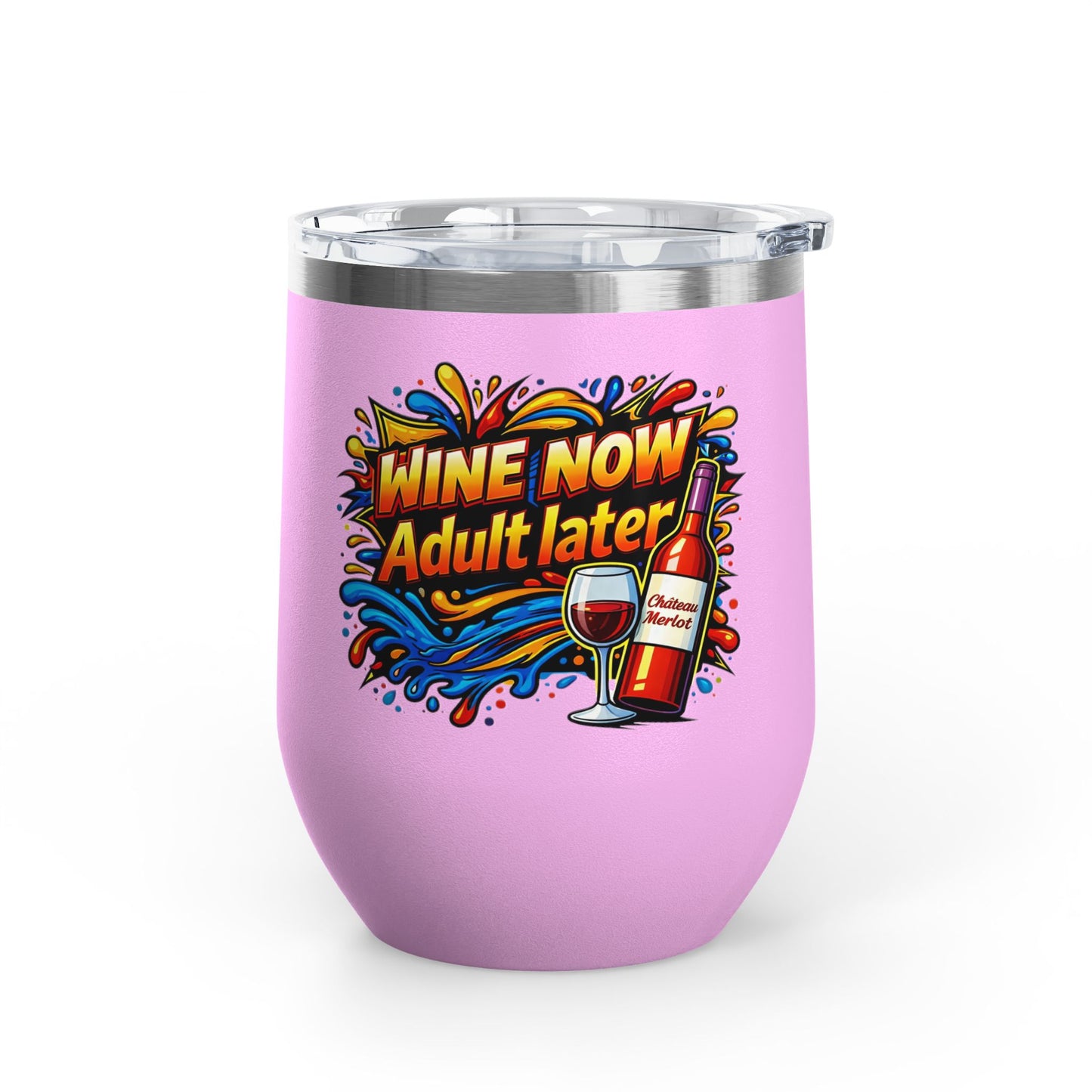 WINE NOW Adult later Wine Tumbler